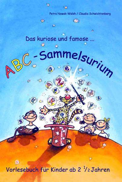Das kuriose und famose ABC-Sammelsurium - Ein Vorlesebuch für Kinder ab 2 ½ Jahren